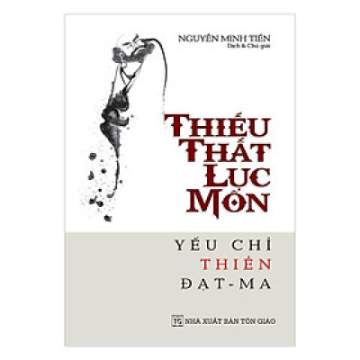 Sách - Thiếu Thất Lục Môn - Yếu Chỉ Thiền Đạt Ma - Chính Thông Book