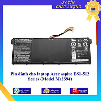 Pin dùng cho laptop Acer aspire ES1-512 Series ( Model Ms2394 ) - Hàng Nhập Khẩu New Seal