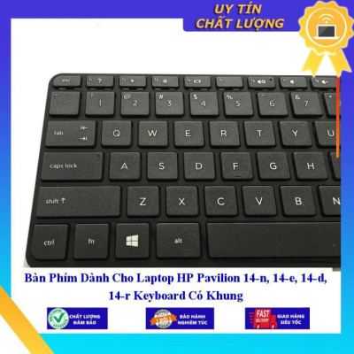 Bàn Phím dùng cho Laptop HP Pavilion 14-n 14-e 14-d 14-r Keyboard Có Khung - Hàng Nhập Khẩu New Seal