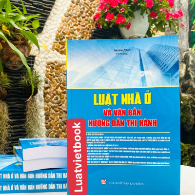 Luật Nhà Ở Và Văn Bản Hướng Dẫn Thi Hành