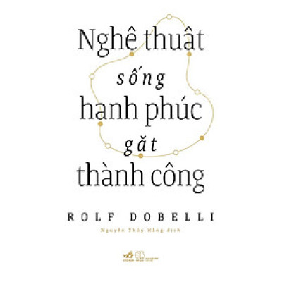 Nghệ Thuật Sống Hạnh Phúc Gặt Thành Công