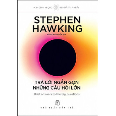 KHKP. Trả lời ngắn gọn những câu hỏi lớn (Stephen Hawking)
