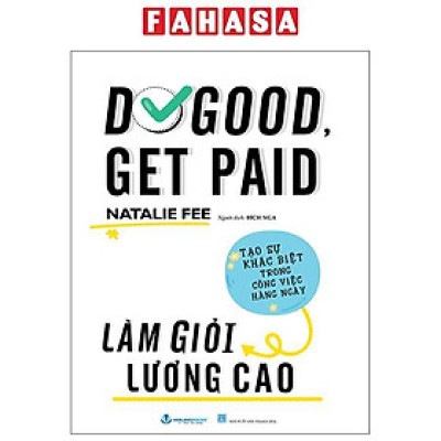 Sách - Do Good, Get Paid - Làm Giỏi Lương Cao