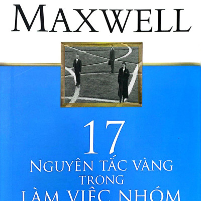 17 Nguyên Tắc Vàng Trong Làm Việc Nhóm