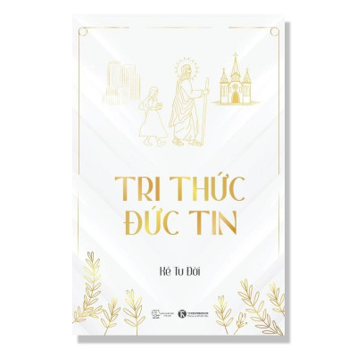 Sách - Tri Thức Đức Tin - Thái Hà Books