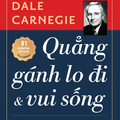 Sách - Quẳng Gánh Lo Đi Và Vui Sống