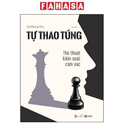 Sách - Tự Thao Túng - Thủ Thuật Kiểm Soát Cảm Xúc