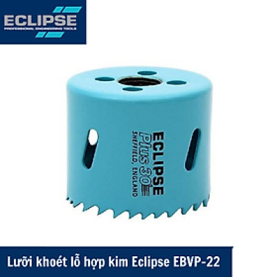 Lưỡi khoét lỗ hợp kim Eclipse EBVP-22 khoét kim loại, gỗ, nhựa, chính hãng nhập khẩu từ Anh 