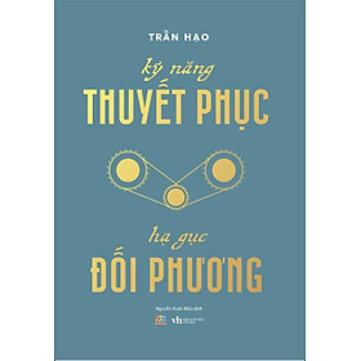 Kỹ Năng Thuyết Phục Hạ Gục Đối Phương