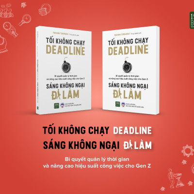 Tối Không Chạy Deadline, Sáng Không Ngại Đi Làm