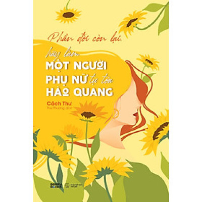 Phần Đời Còn Lại, Hãy Làm Một Người Phụ Nữ Tự Tỏa Hào Quang - AZ