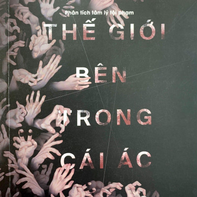 Phân Tích Tâm Lý Tội Phạm - Thế Giới Bên Trong Cái Ác