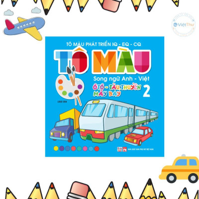 Sách - Tô Màu Phát Triển IQ EQ CQ - Ô Tô - Tàu Thuyền - Máy Bay - Song Ngữ Anh Việt - Combo 4 Cuốn - Việt Thư