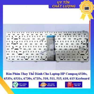 Bàn Phím dùng cho Laptop HP Compaq 6530s 6535s 6531s 6730s 6735s 510 511 515 610 615 - Hàng Nhập Khẩu New Seal