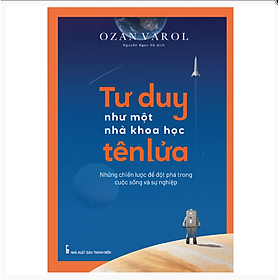 Sách: Tư Duy Như Một Nhà Khoa Học Tên Lửa