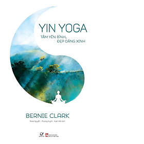 Sách - Yin Yoga - Tâm Yên Bình, Đẹp Dáng Xinh - Quảng Văn