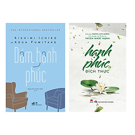 Combo 2Q Sách Tư Duy - Kĩ Năng Sống : Dám Hạnh Phúc + Hạnh Phúc Đích Thực - Thiền Sư Thích Nhất Hạnh