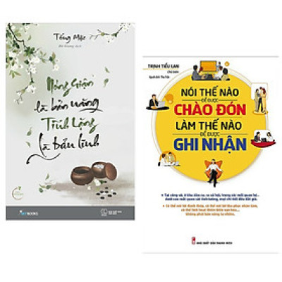 Combo Tư Duy - Kỹ Năng Sống : Nóng Giận Là Bản Năng Tĩnh Lặng Là Bản Lĩnh + Nói Thế Nào Để Được Chào Đón Làm Thế nào Để Được Ghi Nhận ( Combo  Sách Cách Làm Mình Trở Nên Tốt Hơn Ngày Hôm Qua / Tặng Kèm Bookmark Greenlife )