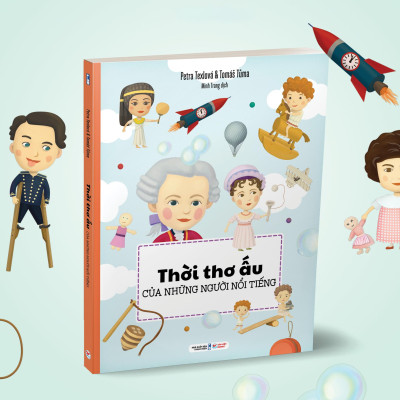 Sách - Thời Thơ Ấu Của Những Người Nổi Tiếng - Bìa Cứng