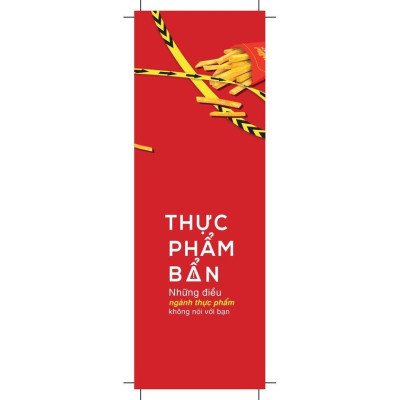 Sách Thực Phẩm Bẩn  Những Điều Ngành Thực Phẩm Không Nói Với Bạn - Bản Quyền