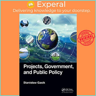 Sách - Projects, Government, and Public Policy by Stanislaw Gasik (UK edition, paperback)
