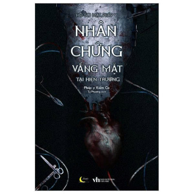 Sách - Hồ Sơ Mật Pháp Y - Nhân Chứng Vắng Mặt Tại Hiện Trường