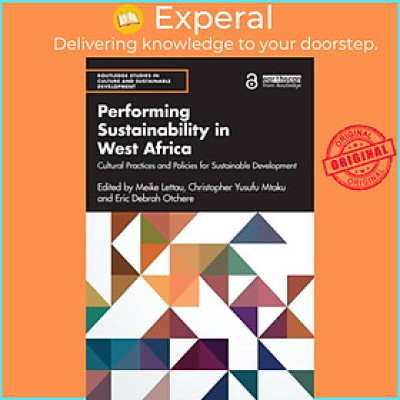 Sách - Performing Sustainability in West Africa - Cultural Practices and  by Eric Debrah Otchere (UK edition, paperback)