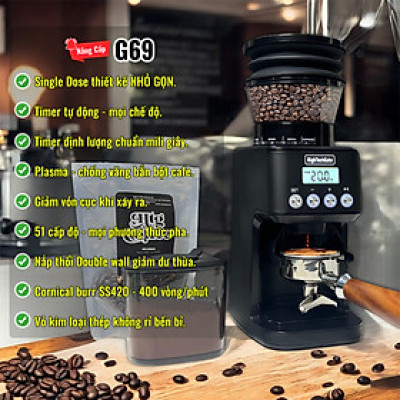 Máy xay cà phê single dose G69 phiên bản xay tự động timer linh hoạt mọi phương thức, 51 cấp độ, hàng chính hãng