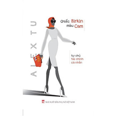 Sách Chiếc Birkin Màu Cam - Tự Chủ Tài Chính Cá Nhân