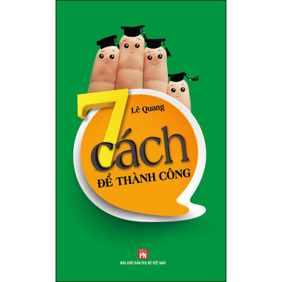 Combo 3 Cuốn: 7 Cách Thành Công + 7 Cách Thuyết Phục + 7 Cách Hình Thành Nhân Cách Tốt