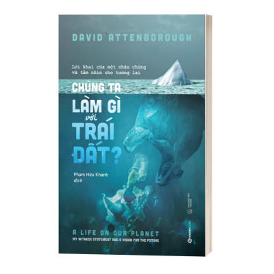 Chúng Ta Làm Gì Với Trái Đất?