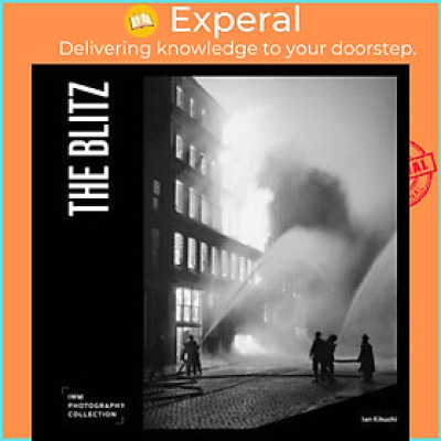 Sách - The Blitz - IWM Photography Collection by Ian Kikuchi (UK edition, hardcover)