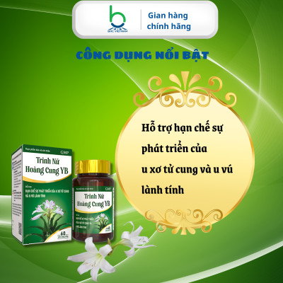 Viên Uống TRINH NỮ HOÀNG CUNG YB Hỗ Trợ Phụ Nữ Bị U Xơ Tử Cung và U Vú Lành Tính - Lọ 60 viên