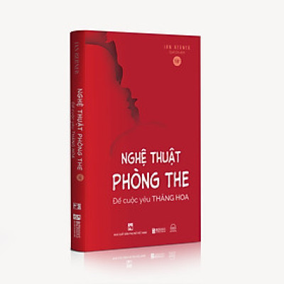 Nghệ Thuật Phòng The, Bí Kíp Để Cuộc Yêu Thăng Hoa