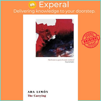 Sách - The Carrying : Winner of the National Book Critics Circle Award for Poetry by Ada Limon (UK edition, paperback)