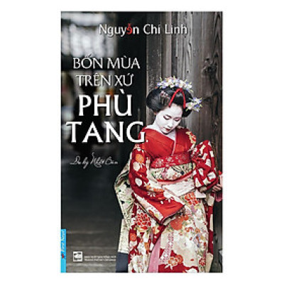 Sách - Bốn Mùa Trên Xứ Phù Tang - First News