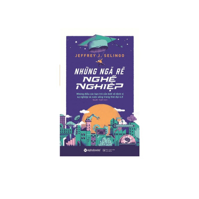 Combo Kỹ Năng Sống: Hãy Sống Cuộc Đời Như Bạn Muốn + Những Ngã Rẽ Nghề Nghiệp