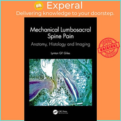 Sách - Mechanical Lumbosacral Spine Pain - Anatomy, Histology and Imaging by Lynton GF Giles (UK edition, paperback)