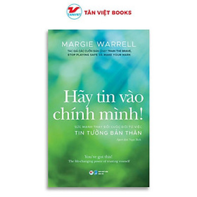 Sách - Hãy Tin Vào Chính Mình - Margie Warrell - Tân Việt Books