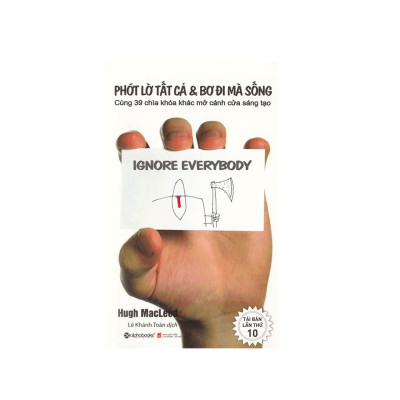 Combo Sách Kỹ Năng Sống: Phớt Lờ Tất Cả Và Bơ Đi Mà Sống + Nghĩ Ngược Lại Và Làm Khác Đi