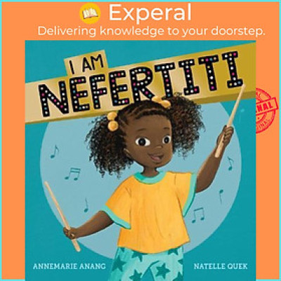 Sách - I Am Nefertiti by Annemarie Anang,Natelle Quek (UK edition, paperback)