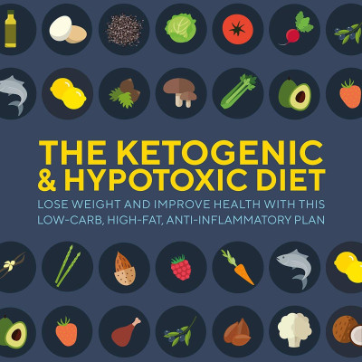 Sách - The Ketogenic & Hypotoxic Diet : Lose Weight and Improve Health with Th by Olivia Charlet (UK edition, paperback)