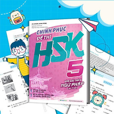 Sách - Chinh Phục Đề Thi HSK 5 - Kèm Giải Thích Ngữ Pháp Chi Tiết - Megabook