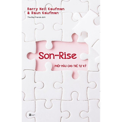 SON RISE - PHÉP MÀU CHO TRẺ TỰ KỶ