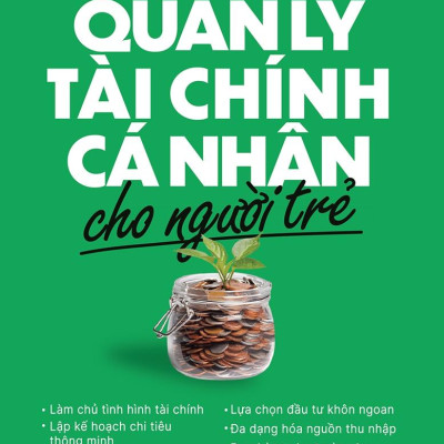 Quản Lý Tài Chính Cá Nhân Cho Người Trẻ