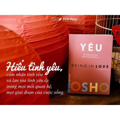 OSHO Yêu (Yêu trong tỉnh thức, gắn bó trong niềm tin) - FirstNews