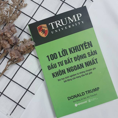 Những Bài Học Kinh Nghiệm Từ Những Chuyên Gia Bất Động Sản Hàng Đầu Thế Giới: 100 Lời Khuyên Đầu Tư Bất Động Sản Khôn Ngoan Nhất