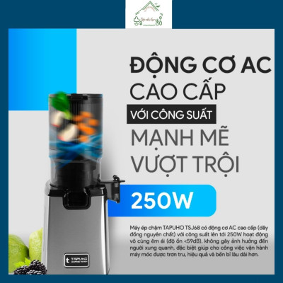 Máy ép chậm Tapuho TSJ68 - Giải pháp cho mùa hè- Hàng Chính Hãng
