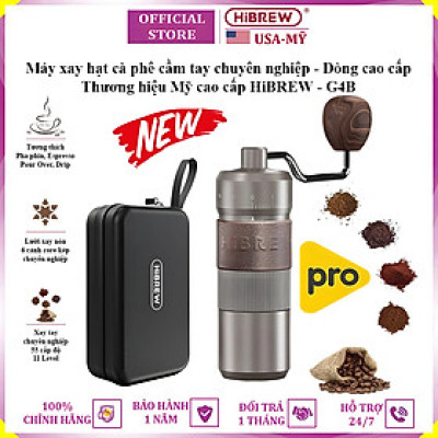 Máy xay hạt cà phê cầm tay chuyên nghiệp, lưỡi xay 6 cánh core kép, 55 cấp độ và 11 level thương hiệu HiBREW G4B - Hàng Nhập Khẩu