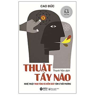 Thuật Tẩy Não - Nghệ Thuật Thao Túng Và Kiểm Soát Tâm Lý Đối Phương (AP)